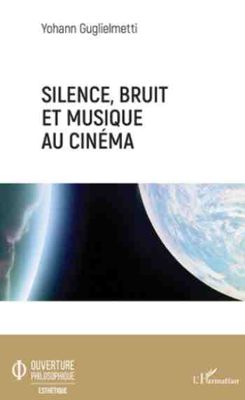 Silence, bruit, et musique au cinéma 