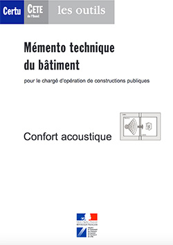 Confort acoustique - Mémento technique du bâtiment pour le chargé d'opérations de constructions publiques