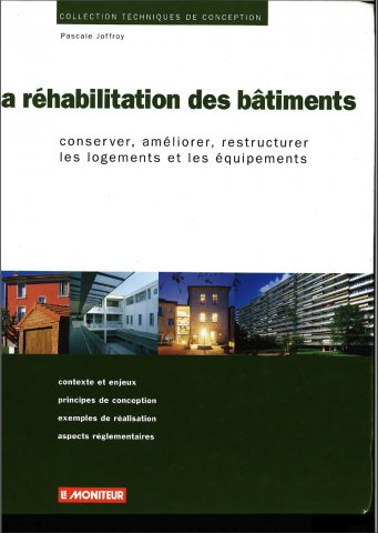 la rehabilitation des batiments conserver améliorer restructurer les logements et les équipements