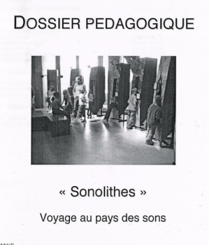 Dossier pédagogique : Sonolithes. Voyage au pays des sons.